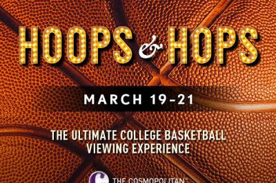 The Cosmopolitan Brings Back Hoops & Hops for March Madness